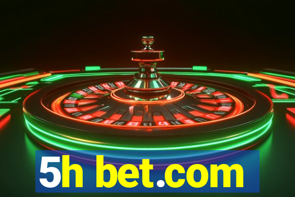 5h bet.com